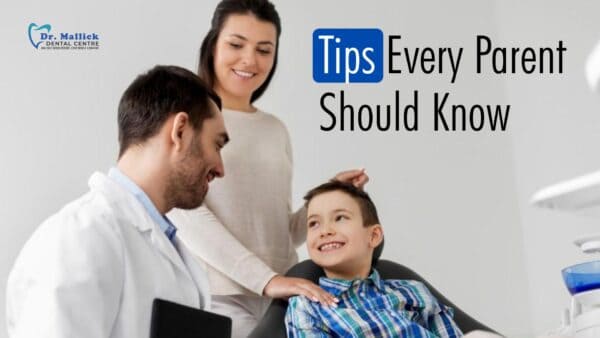 Children’s Dental Care: Tips Every Parent Should Know