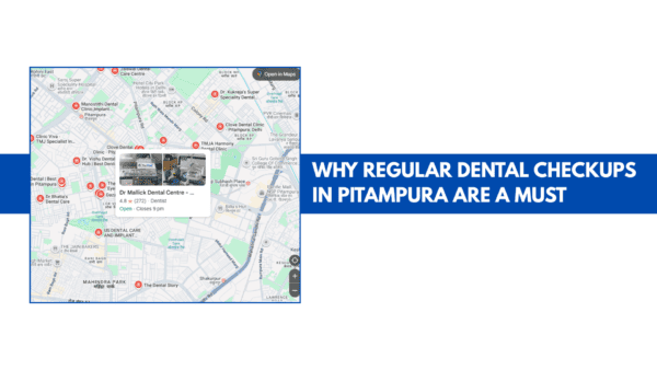 Why Regular Dental Checkups in Pitampura Are a Must